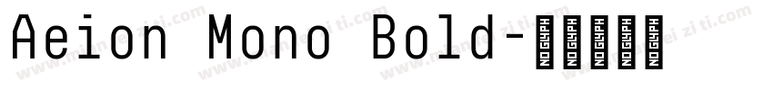 Aeion Mono Bold字体转换
